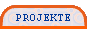PROJEKTE